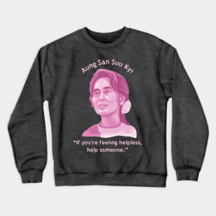 Aung San Suu Kyi Portrait and Quote Crewneck Sweatshirt